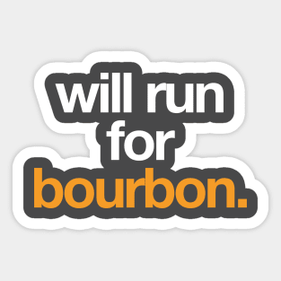 Will run for Bourbon. Sticker